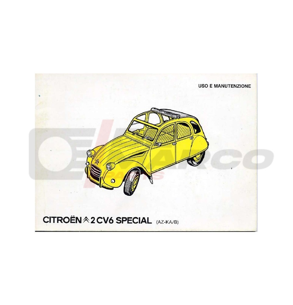 Manuale Uso e Manutenzione Citroen 2CV6 Special (AZ-KA/B) Manuale Uso e Manutenzione Citroen 2CV6 Special (AZ-KA/B)